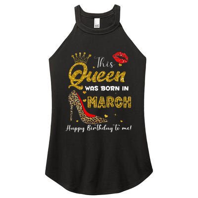 This Queen Was Born In March Happy Birthday To Me Wo Women’s Perfect Tri Rocker Tank