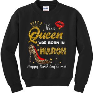 This Queen Was Born In March Happy Birthday To Me Wo Kids Sweatshirt