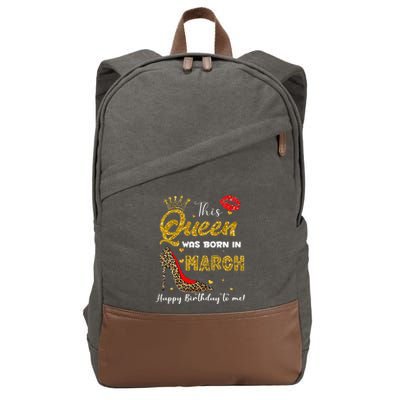 This Queen Was Born In March Happy Birthday To Me Wo Cotton Canvas Backpack