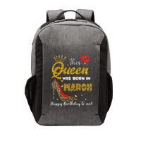 This Queen Was Born In March Happy Birthday To Me Wo Vector Backpack