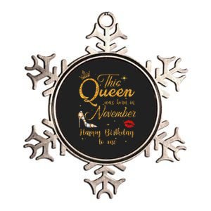 This Queen Was Born In November Happy Birthday To Me Metallic Star Ornament