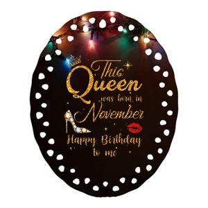 This Queen Was Born In November Happy Birthday To Me Ceramic Oval Ornament