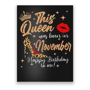 This Queen Was Born In November Happy Birthday To Me Poster