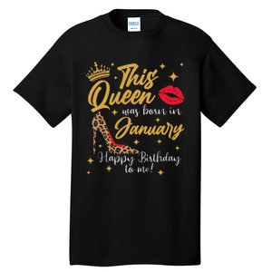 This Queen Was Born In January Happy Birthday To Me Tall T-Shirt