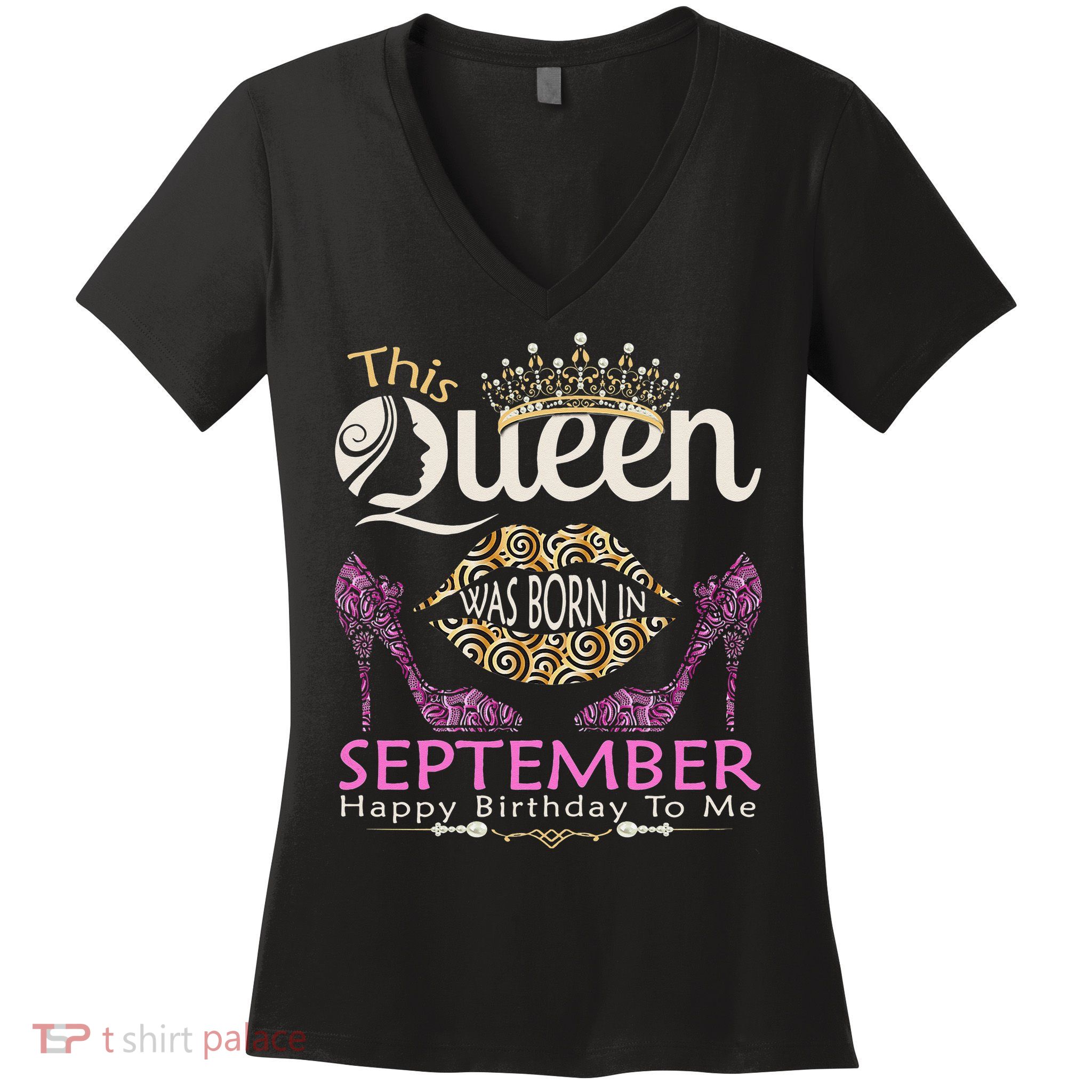This QUEEN Was Born In September Queens Happy Birthday Women's V-Neck T-Shirt