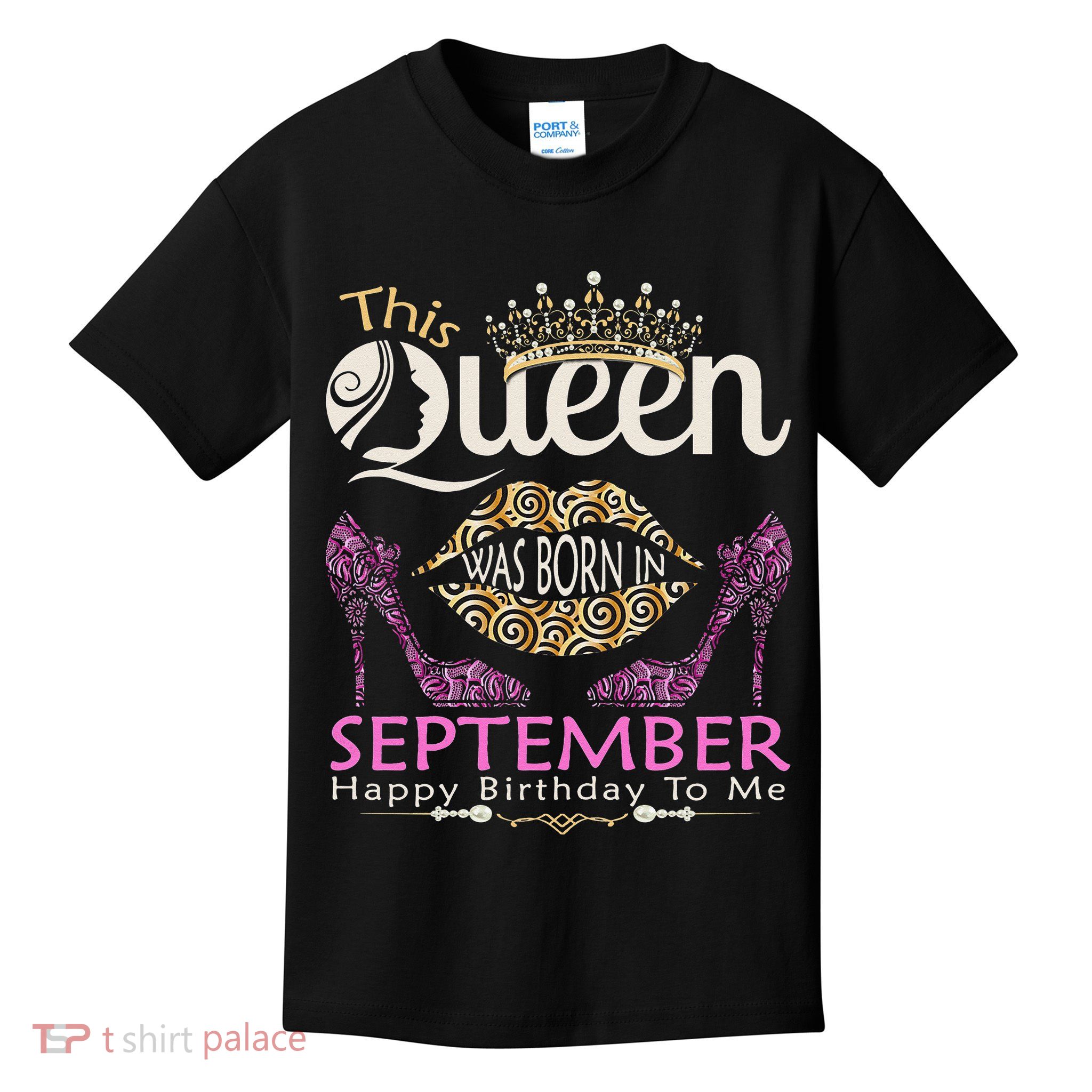 This QUEEN Was Born In September Queens Happy Birthday Kids T-Shirt