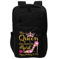 This Queen Was Born In April High Heel Happy Birthday Queen Impact Tech Backpack