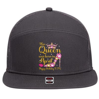 This Queen Was Born In April High Heel Happy Birthday Queen 7 Panel Mesh Trucker Snapback Hat