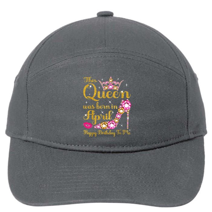 This Queen Was Born In April High Heel Happy Birthday Queen 7-Panel Snapback Hat
