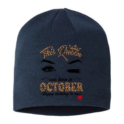 This Queen Was Born In October Happy Birthday To Me October Birthday Sustainable Beanie