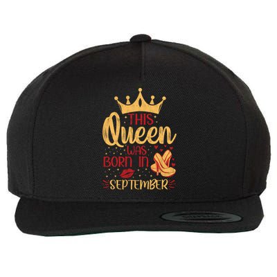 This Queen Was Born In September Happy Birthday High Heel Gift Wool Snapback Cap