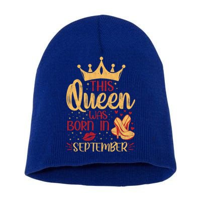 This Queen Was Born In September Happy Birthday High Heel Gift Short Acrylic Beanie