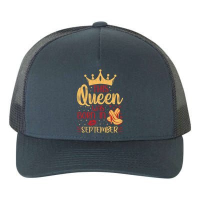 This Queen Was Born In September Happy Birthday High Heel Gift Yupoong Adult 5-Panel Trucker Hat