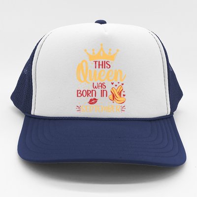 This Queen Was Born In September Happy Birthday High Heel Gift Trucker Hat