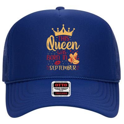 This Queen Was Born In September Happy Birthday High Heel Gift High Crown Mesh Back Trucker Hat