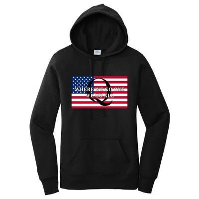 Trump Qanon Where We Go One We Go All Women's Pullover Hoodie