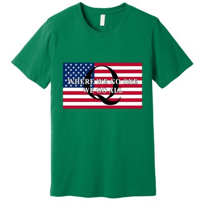 Trump Qanon Where We Go One We Go All Premium T-Shirt