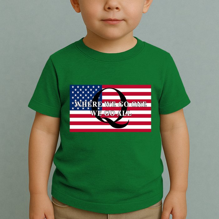 Trump Qanon Where We Go One We Go All Toddler T-Shirt