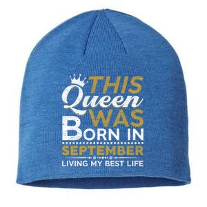 This Queen Was Born In September Living My Best Birthday Gift Sustainable Beanie