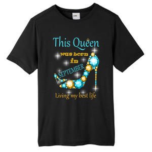 This Queen Was Born In September Gift Funny Gift Tall Fusion ChromaSoft Performance T-Shirt