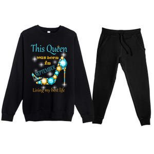 This Queen Was Born In September Gift Funny Gift Premium Crewneck Sweatsuit Set