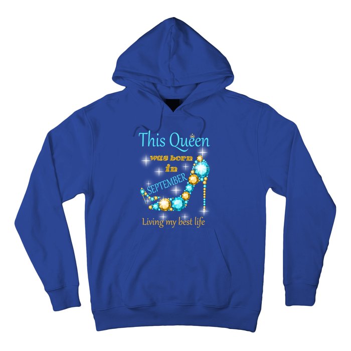 This Queen Was Born In September Gift Funny Gift Hoodie