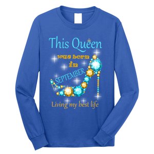 This Queen Was Born In September Gift Funny Gift Long Sleeve Shirt