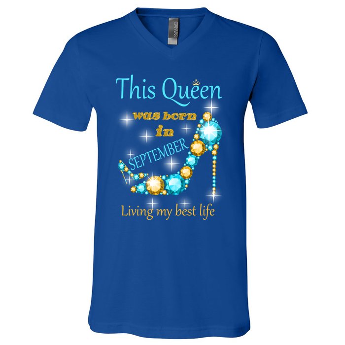 This Queen Was Born In September Gift Funny Gift V-Neck T-Shirt