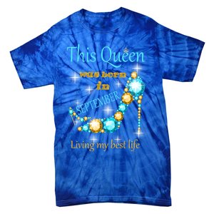 This Queen Was Born In September Gift Funny Gift Tie-Dye T-Shirt