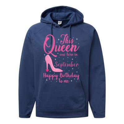 This Queen Was Born In September Born September Gift Performance Fleece Hoodie