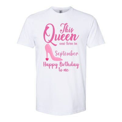 This Queen Was Born In September Born September Gift Softstyle® CVC T-Shirt