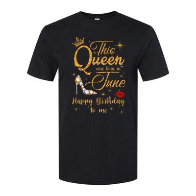 This Queen Was Born In June Happy Birthday To Me Softstyle® CVC T-Shirt