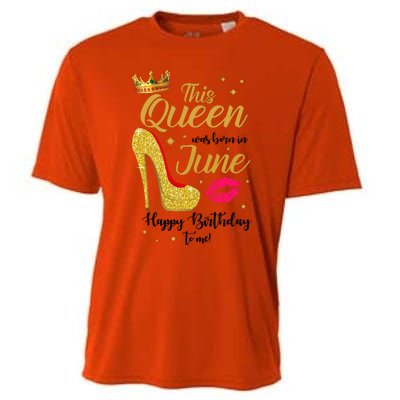 This Queen Was Born In June Happy Birthday To Me Cooling Performance Crew T-Shirt