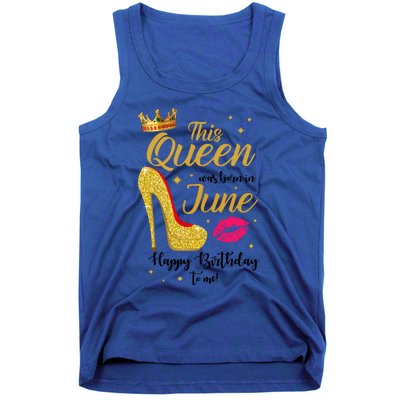 This Queen Was Born In June Happy Birthday To Me Tank Top