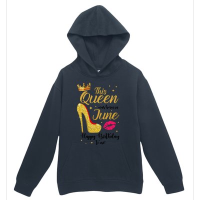 This Queen Was Born In June Happy Birthday To Me Urban Pullover Hoodie