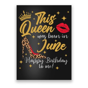 This Queen Was Born In June Happy Birthday To Me Poster