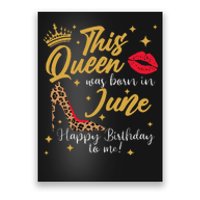 This Queen Was Born In June Happy Birthday To Me Poster