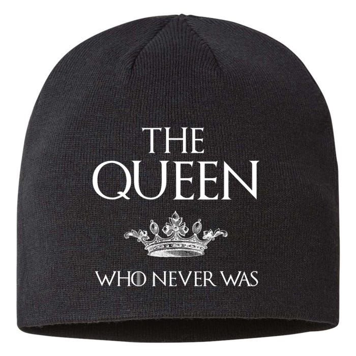 The Queen Who Never Was Sustainable Beanie