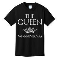 The Queen Who Never Was Kids T-Shirt