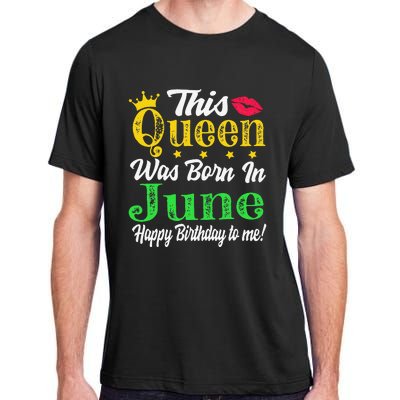 This Queen Was Born In June Birthday Adult ChromaSoft Performance T-Shirt