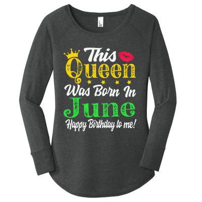 This Queen Was Born In June Birthday Women's Perfect Tri Tunic Long Sleeve Shirt