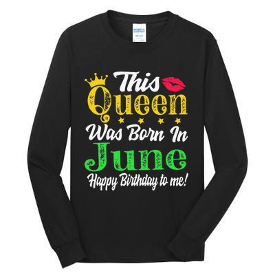 This Queen Was Born In June Birthday Tall Long Sleeve T-Shirt