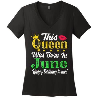 This Queen Was Born In June Birthday Women's V-Neck T-Shirt