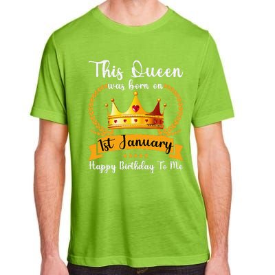 This Queen Was Born On 01st January Funny Jan Mama Girl Aunt Adult ChromaSoft Performance T-Shirt