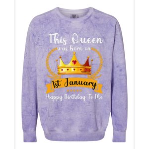 This Queen Was Born On 01st January Funny Jan Mama Girl Aunt Colorblast Crewneck Sweatshirt