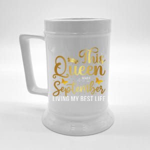 This Queen Was Born In September Living My Best Life Bday Gift Beer Stein