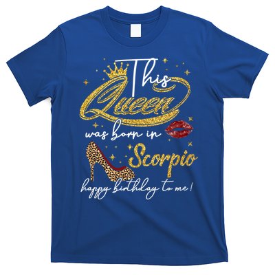 This Queen Was Born Scorpio October November Birthday Gift T-Shirt