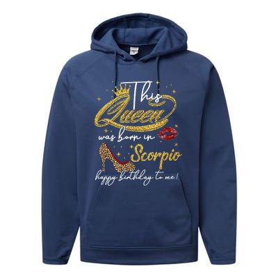 This Queen Was Born Scorpio October November Birthday Gift Performance Fleece Hoodie