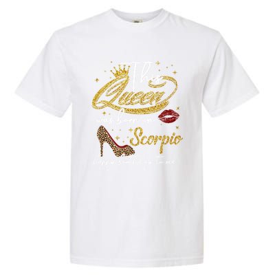 This Queen Was Born Scorpio October November Birthday Gift Garment-Dyed Heavyweight T-Shirt