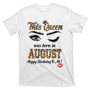 This Queen Was Born In August Leopard Brithday Girl Gifts T-Shirt